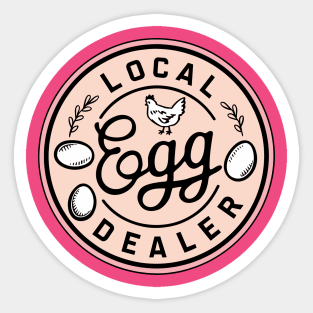 Local Egg Dealer Chicken Lover Sticker